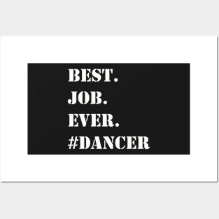 WHITE BEST JOB EVER #DANCER Posters and Art